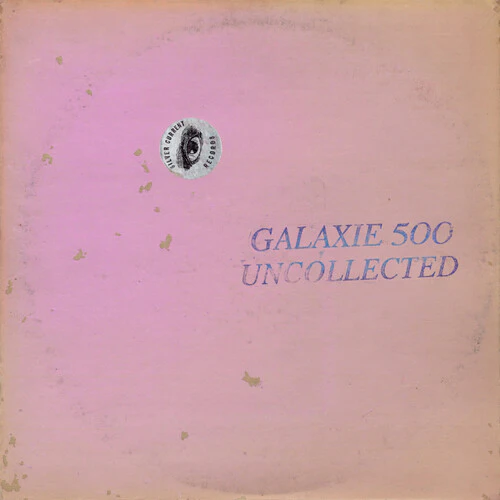 GALAXIE 500 - UNCOLLECTED NOISE NEW YORK '88 - '90 - 2-LP - VINYL LP