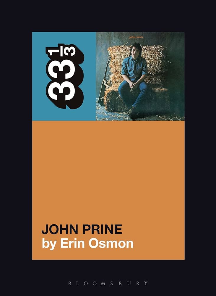 JOHN PRINE - JOHN PRINE - 33 1/3 BOOK
