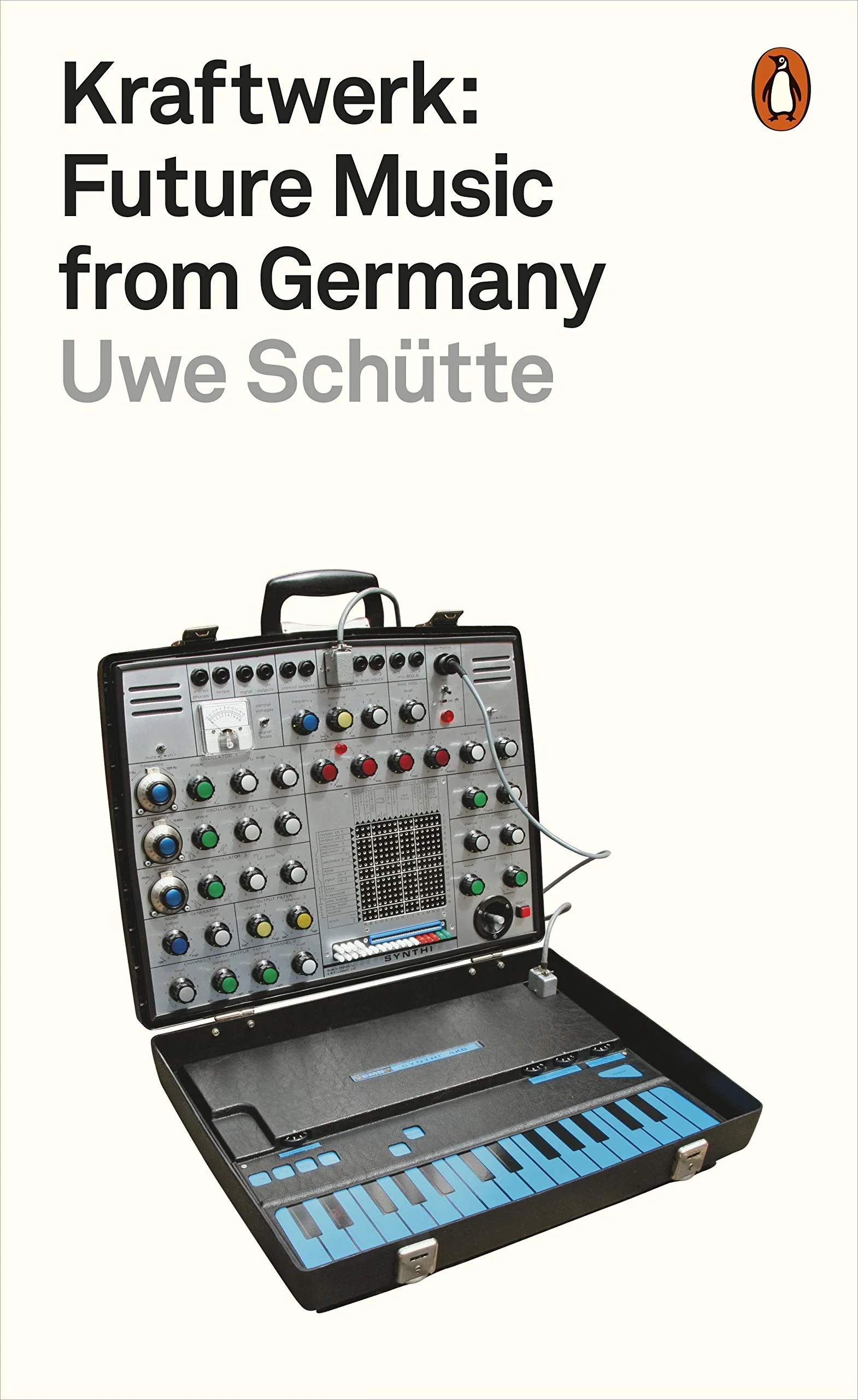 KRAFTWERK - KRAFTWERK: FUTURE MUSIC OF GERMANY - PAPERBACK - BOOK