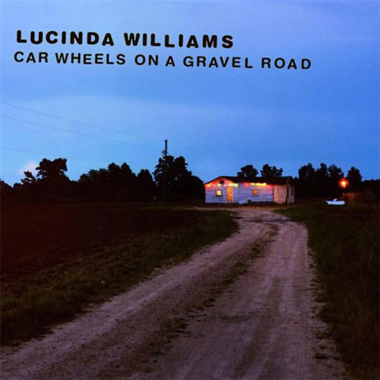 LUCINDA WILLIAMS - CAR WHEELS ON A GRAVEL ROAD - VINYL LP