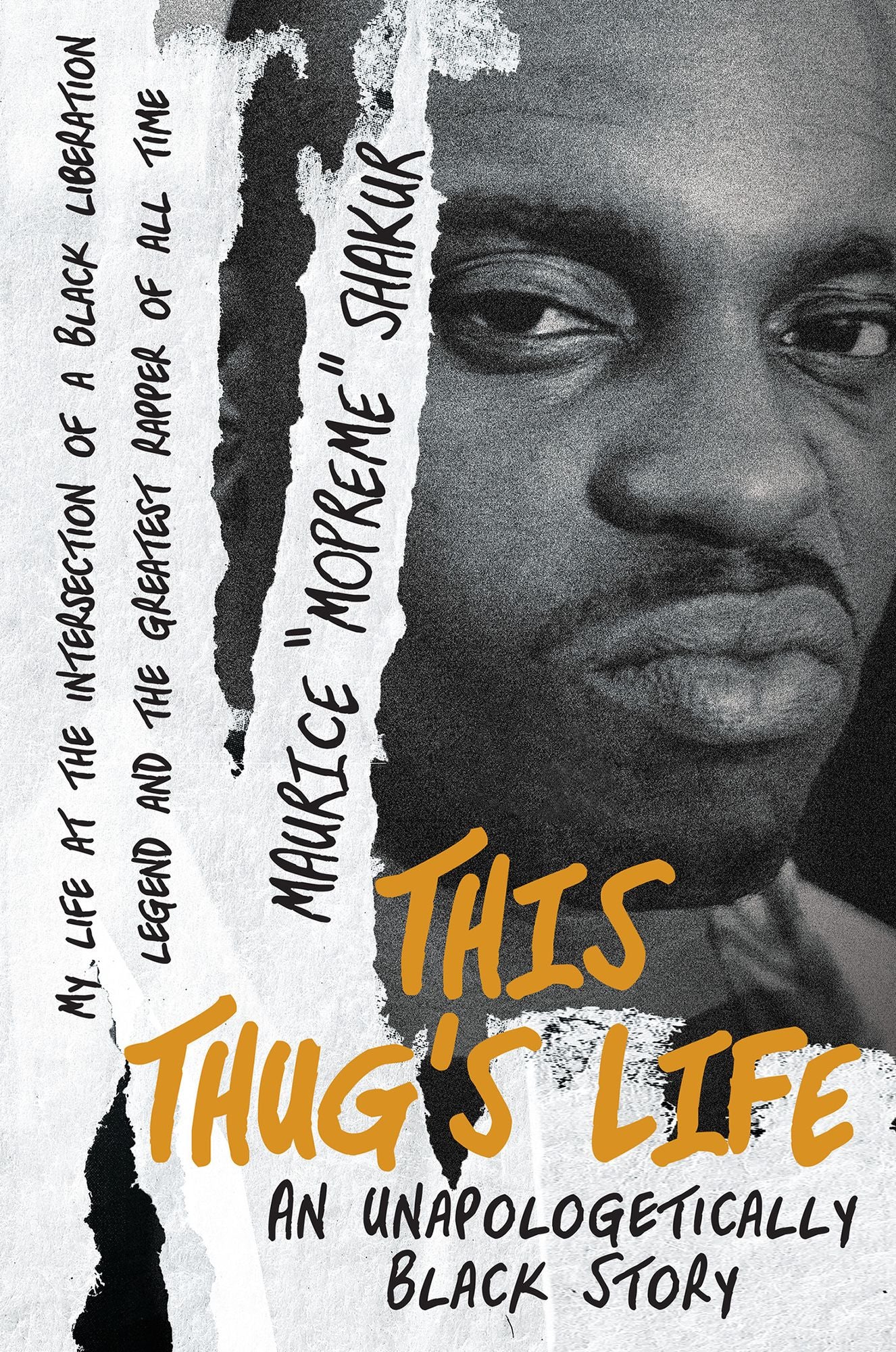MAURICE "MOPREME" SHAKUR - THIS THUG'S LIFE: AN UNAPOLOGETICALLY BLACK STORY - HARDCOVER - BOOK
