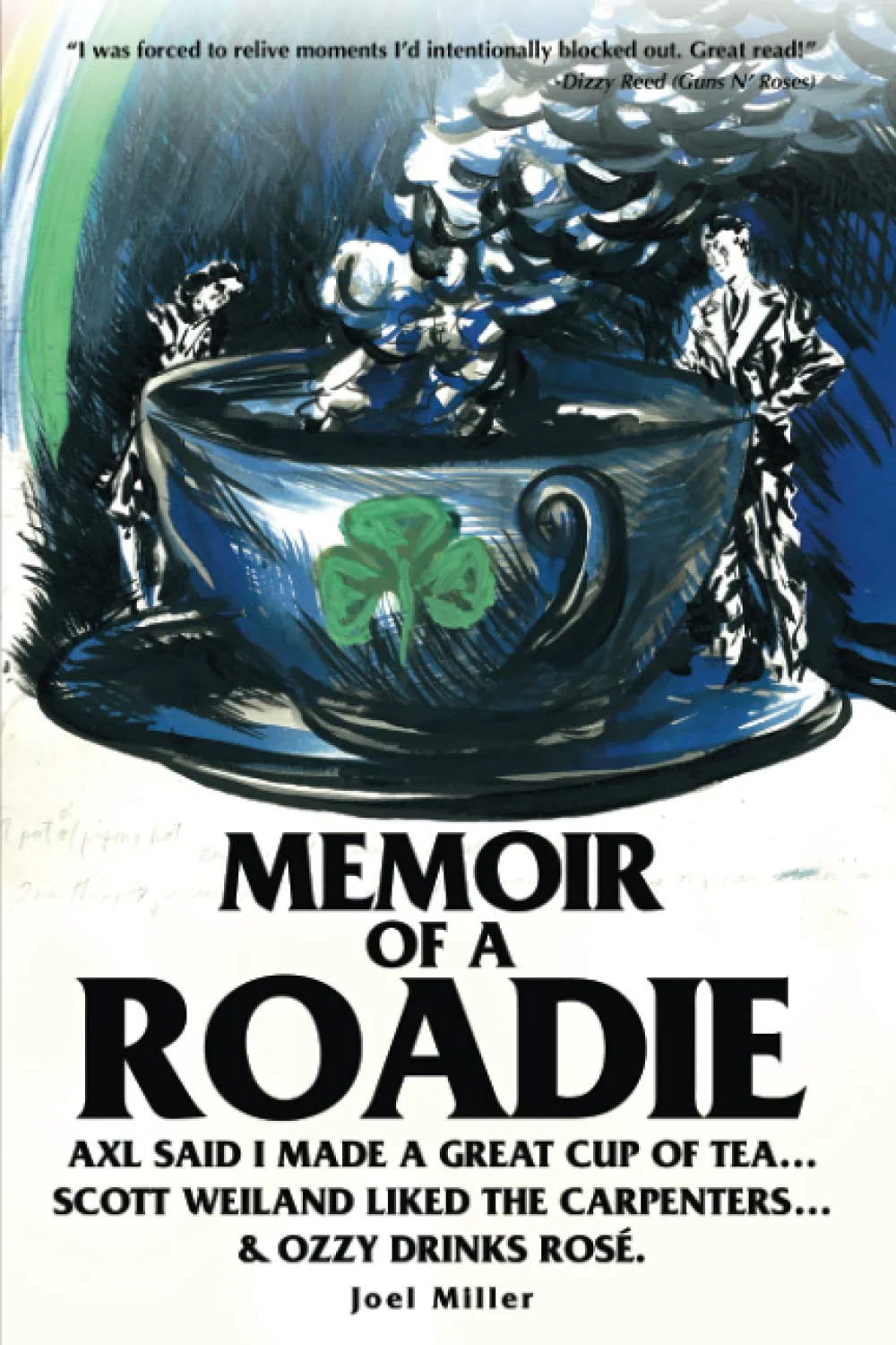 MEMOIR OF A ROADIE: AXL SAID I MAKE A GREAT CUP OF TEA... - PAPERBACK - BOOK