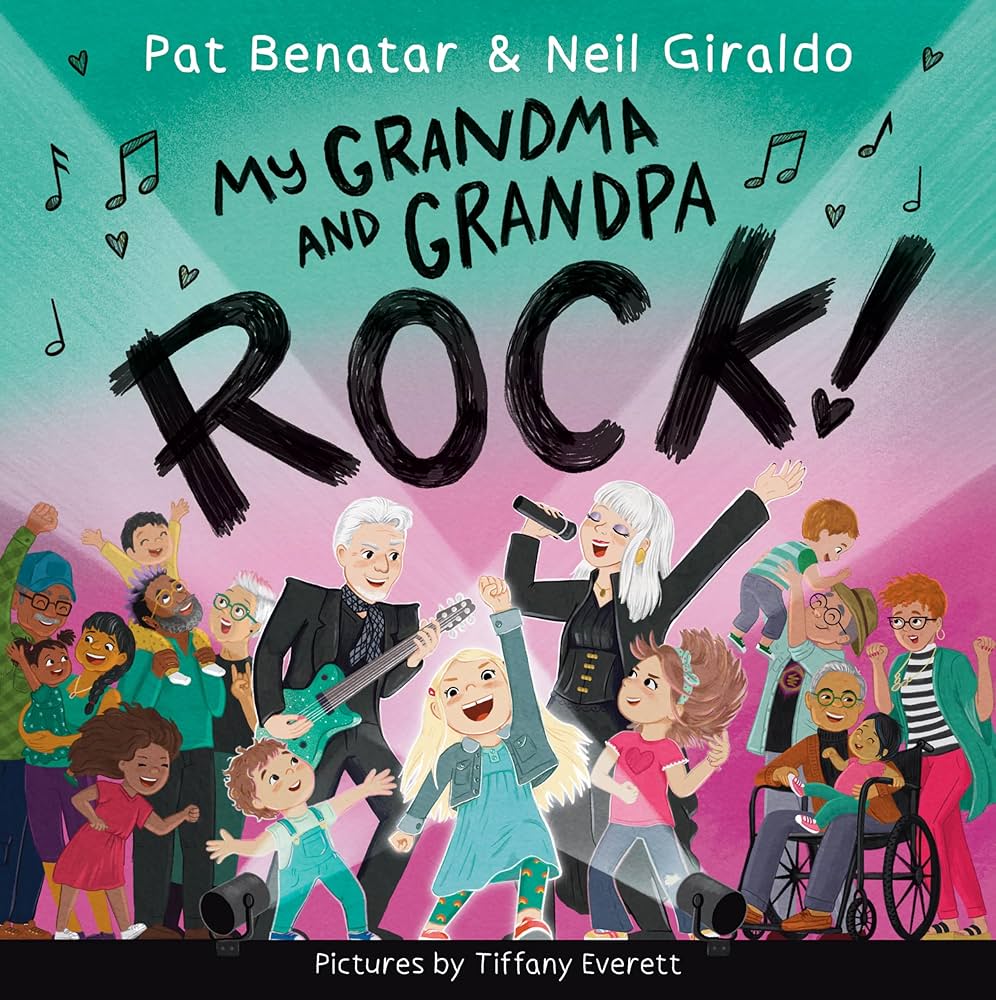 PAT BENATAR & NEIL GIRALDO - MY GRANDMA AND GRANDPA ROCK! - HARDCOVER PICTURE BOOK