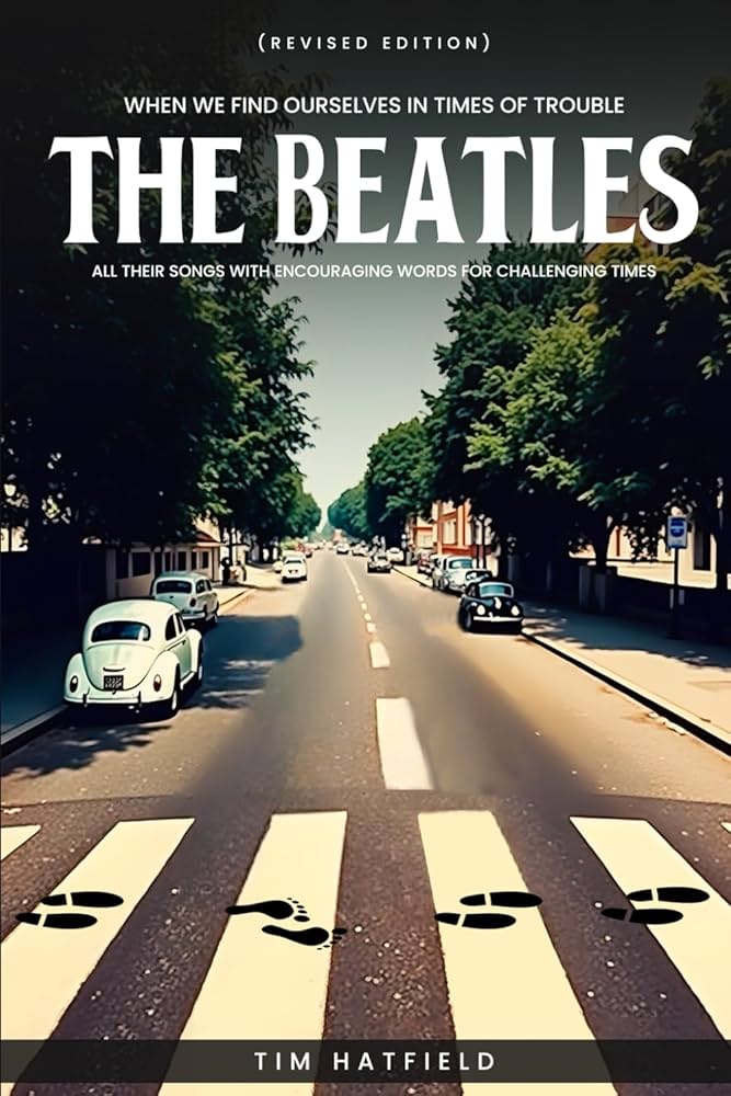 THE BEATLES - WHEN WE FIND OURSELVES IN TIMES OF TROUBLE: ALL THEIR SONGS WITH ENCOURAGING WORDS FOR CHALLENGING TIMES - PAPERBACK - BOOK