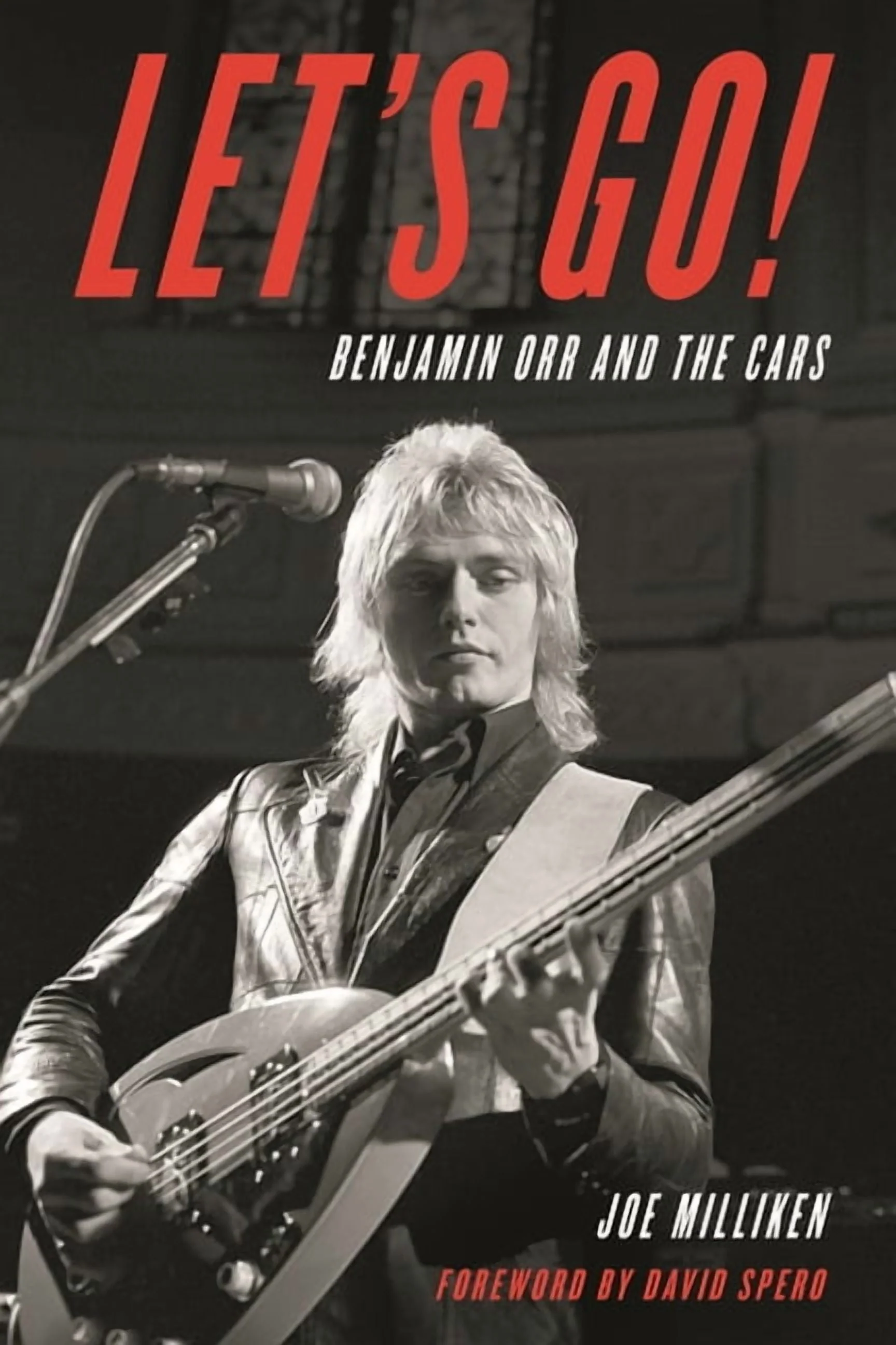 THE CARS - LET'S GO!: BENJAMIN ORR AND THE CARS - HARDCOVER - BOOK