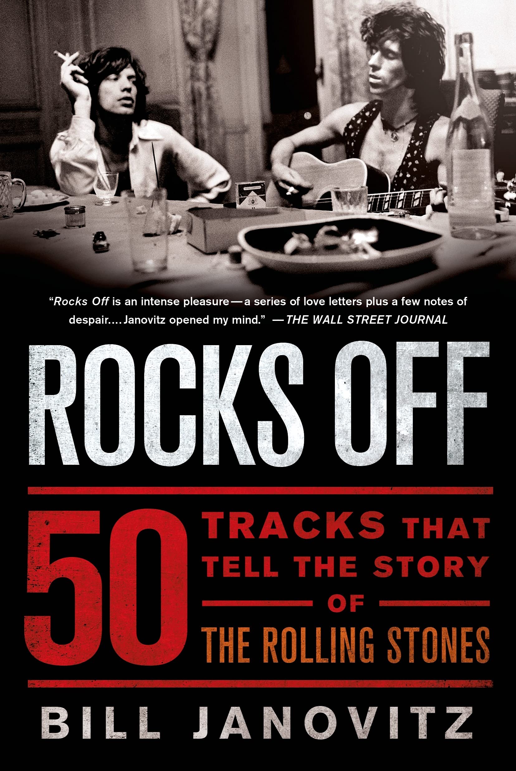 THE ROLLING STONES - ROCKS OFF: 50 TRACKS THAT TELL THE STORY OF THE ROLLING STONES - PAPERBACK - BOOK