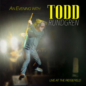 TODD RUNDGREN - AN EVENING WITH TODD RUNDGREN: LIVE AT THE RIDGEFIELD - VINYL LP